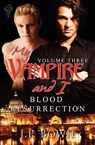 My Vampire and I (Volume 3): Blood Resurrection