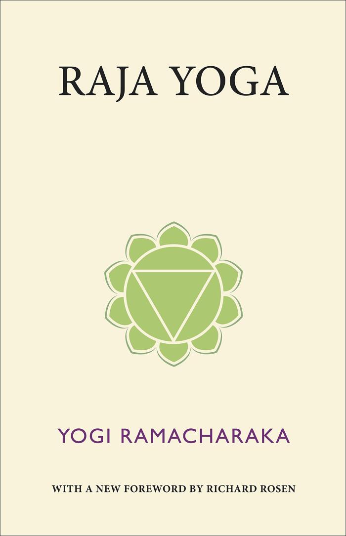 Raja Yoga: The Path of Mental Development – with a new Foreword, endnotes/annotations