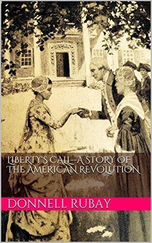 Liberty's Call--A Story of the American Revolution