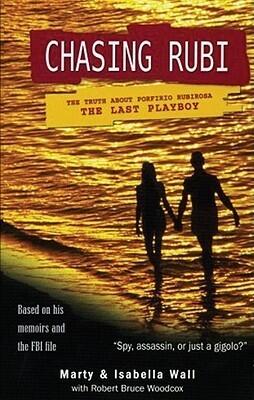 Chasing Rubi: The Truth About Porfirio Rubirosa, the Last Playboy, Library Edition