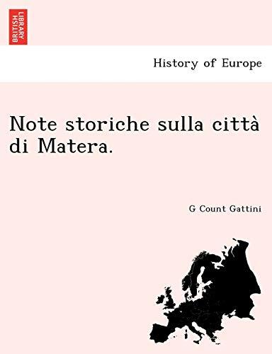 Note storiche sulla città di Matera.