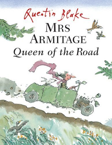 [Mrs Armitage Queen Of The Road] [By: Quentin Blake] [January, 2004]