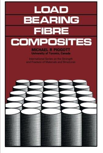 Load-Bearing Fibre Composites: International Series on the Strength and Fracture of Materials and Structures
