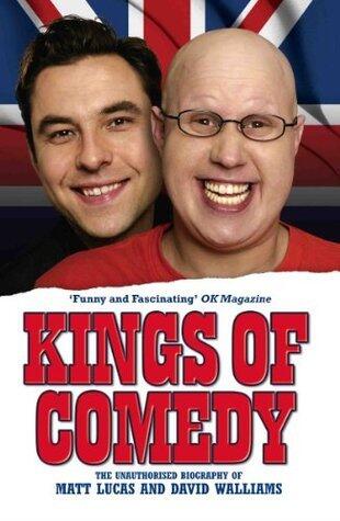 Kings of Comedy - The Unauthorised Biography of Matt Lucas and David Walliams