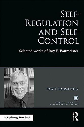 Self-Regulation and Self-Control: Selected Works of Roy F. Baumeister