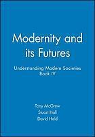 Modernity and Its Futures: Understanding Modern Societies