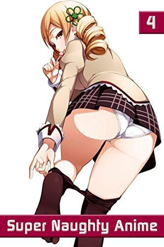 Super Naughty Anime 4