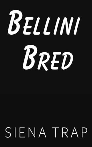 Bellini Bred