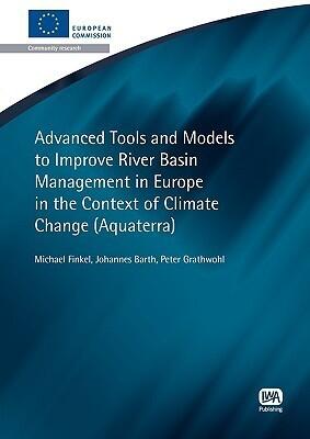 Advanced Tools and Models to Improve River Basin Management in Europe in the Context of Climate Change - Aquaterra