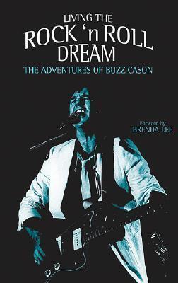 Living the Rock'N'Roll Dream: The Adventures of Buzz Cason