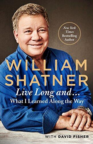 Live Long And: What I Learned Along the Way