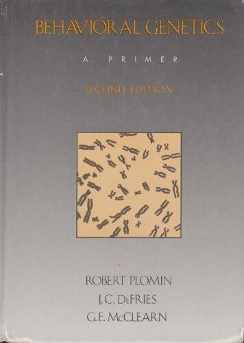 Behavioral Genetics: A Primer