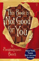 This Book Is Not Good For You