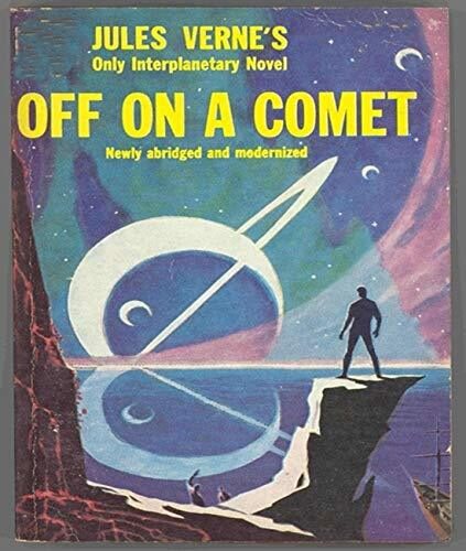 Off on a Comet - Jules Verne (ANNOTATED) Full Version of Great Classics Work