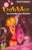 Ca chauffe pour Bubbles