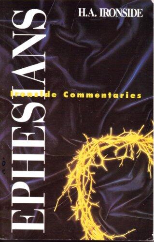 Ephesians (Ironside Commentaries): In the Heavenlies