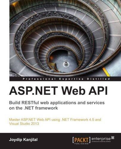Asp.net Web Api: Build Restful Web Applications and Services on the .net Framework