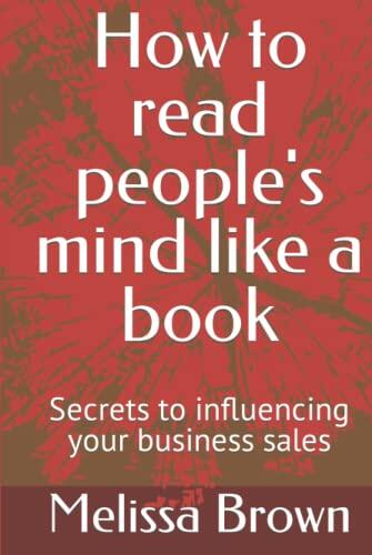 How to read people's mind like a book: Secrets to influencing your business sales