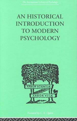 An Historical Introduction To Modern Psychology