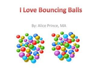I Love Bouncing Balls