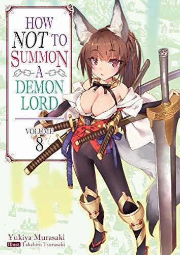 How NOT to Summon a Demon Lord, Light Novel Vol. 8