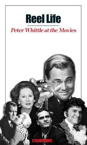 Reel Life: Peter Whittle at the Movies