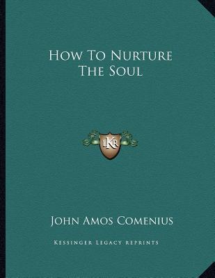 How to Nurture the Soul