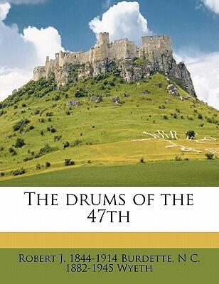 The Drums of the Forty-Seventh