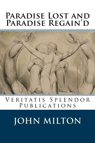Paradise Lost and Paradise Regain'd