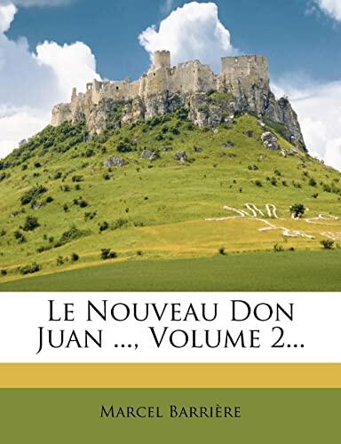 Le Nouveau Don Juan ..., Volume 2...