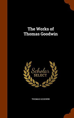 The Works of Thomas Goodwin