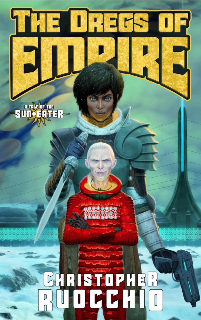 The Dregs of Empire: A Tale of the Sun Eater