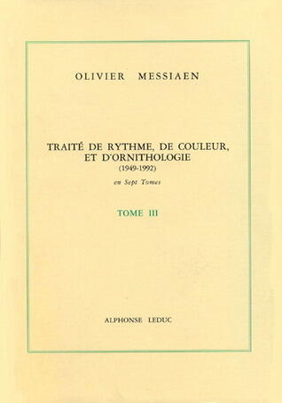 Traité de rythme, de couleur, et d'ornithologie: Tome III