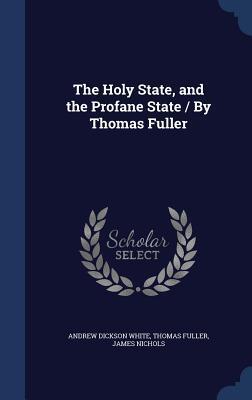 The Holy State, and the Profane State