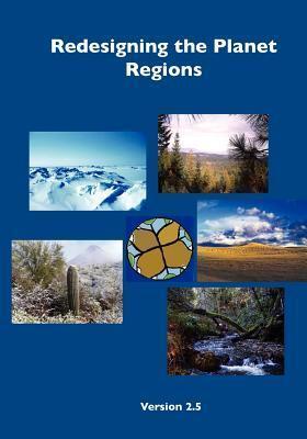 Redesigning the Planet: Regions: Regional Ecological Design