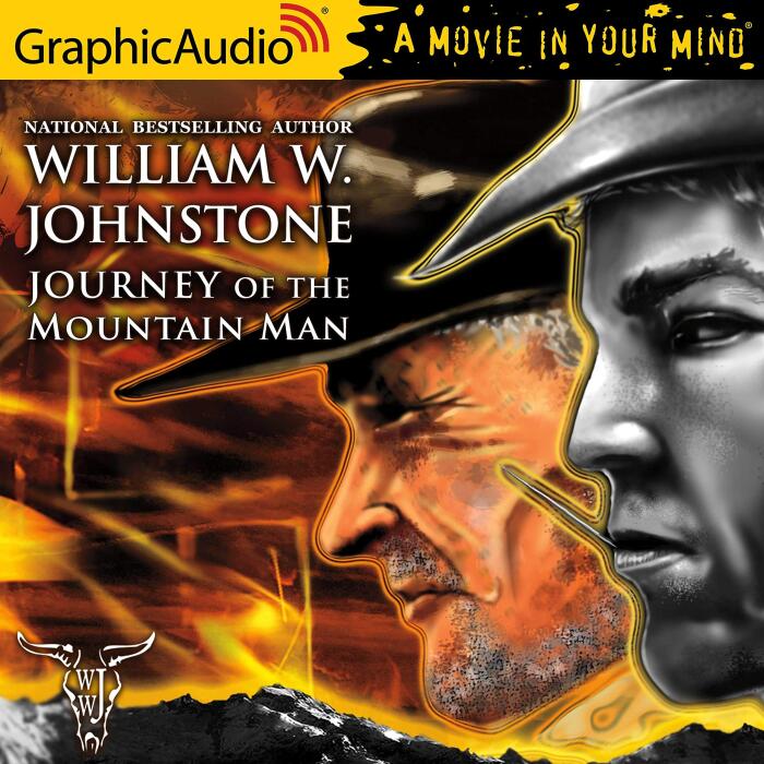 Journey of the Mountain Man [Dramatized Adaptation]: Smoke Jensen: The Mountain Man, Book 5