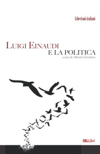 Luigi Einaudi E La Politica