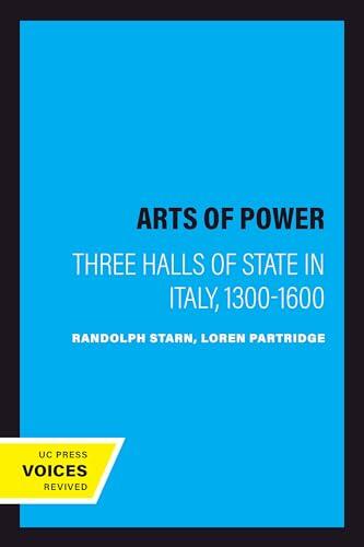 Arts of Power: Three Halls of State in Italy (1300-1600)