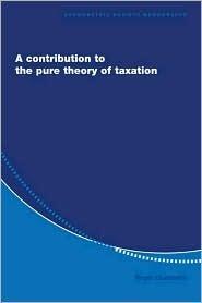 A Contribution to the Pure Theory of Taxation