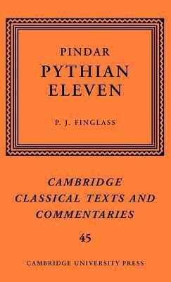 Pindar: Pythian Eleven. Cambridge Classical Texts and Commentaries, Volume 45.