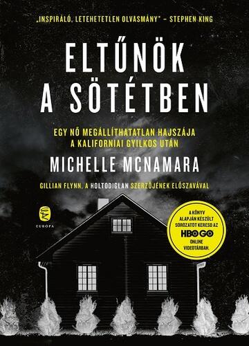 Eltűnők a sötétben: Egy nő megállíthatatlan hajszája a Kaliforniai Gyilkos után