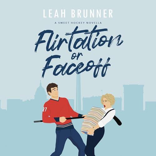 Flirtation or Faceoff