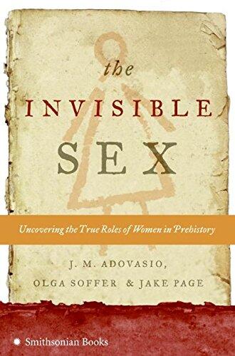 The Invisible Sex: Uncovering the True Roles of Women in Prehistory