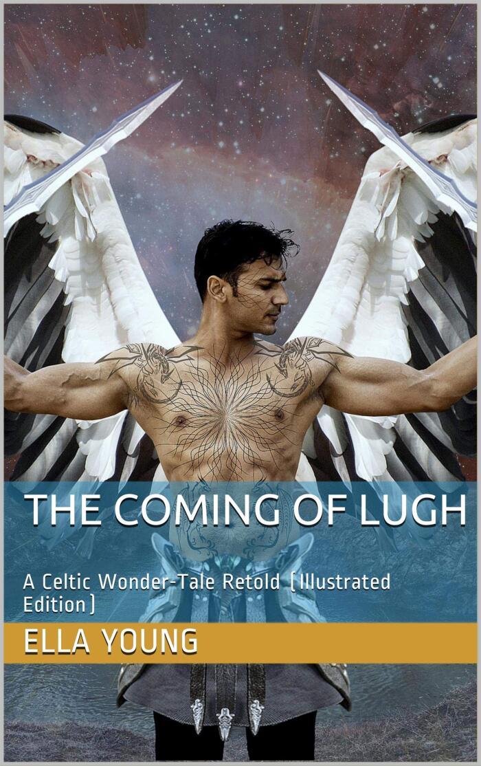 The Coming of Lugh / A Celtic Wonder-Tale Retold:
