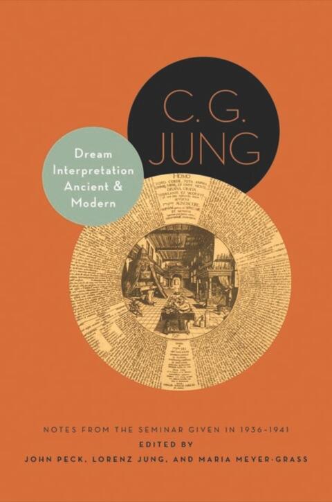 Dream Interpretation Ancient and Modern: Notes from the Seminar Given in 1936-1941 (Updated Edition)