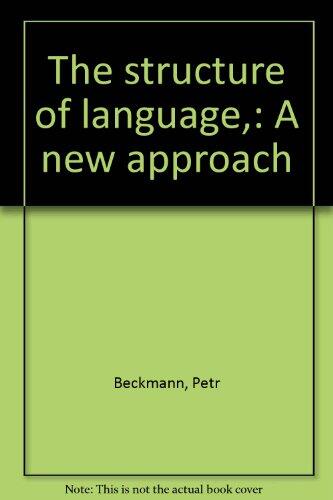 The Structure of Language: A New Approach
