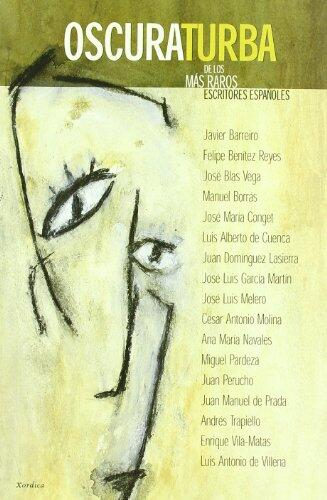 Oscura turba: De los más raros escritores españoles (Los libros de la falsa)