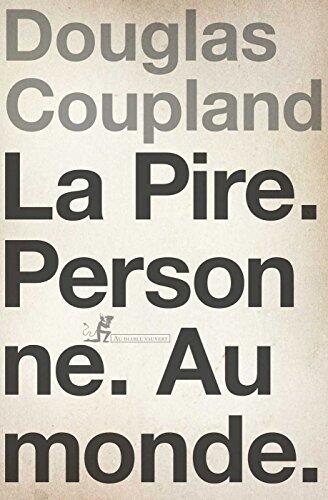 La Pire. Personne. Au monde.