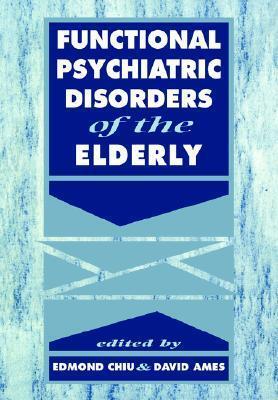 Functional Psychiatric Disorders of the Elderly