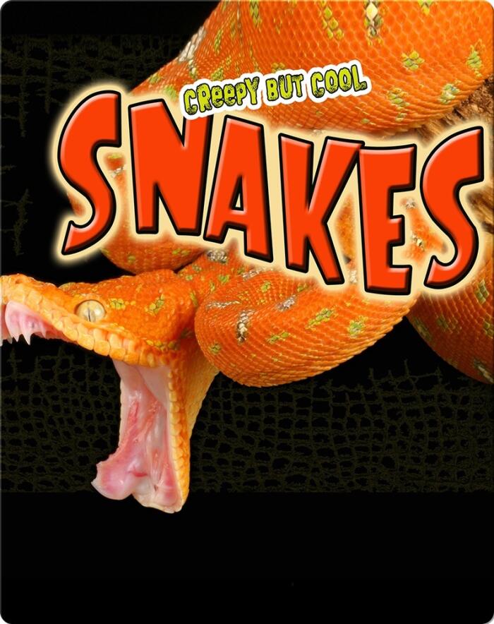 Creepy But Cool: Snakes